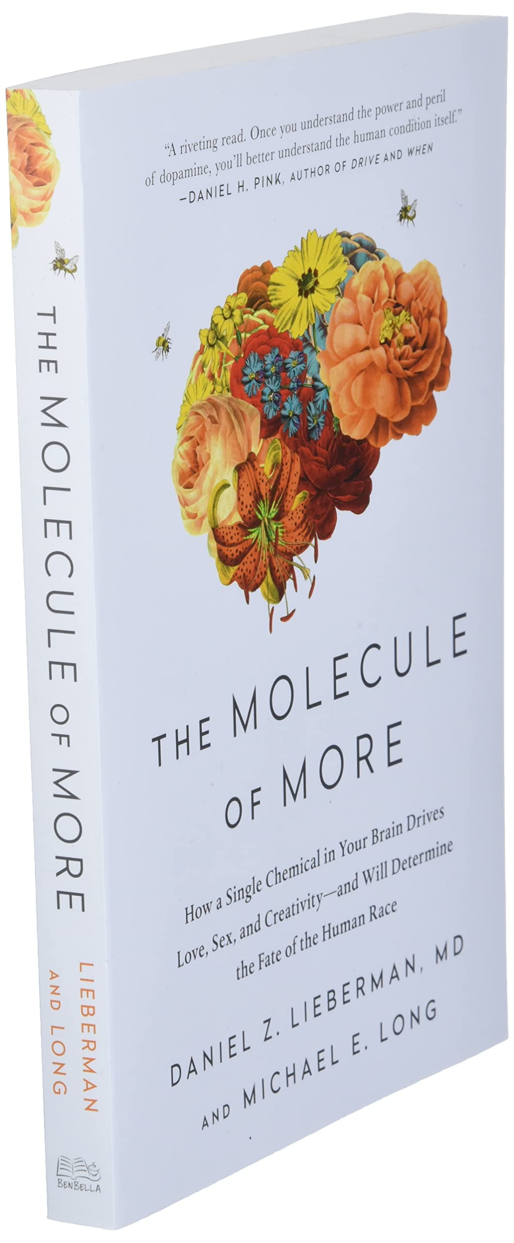 The Molecule of More : How a Single Chemical in Your Brain Drives Love,  Sex, and Creativity--and Will Determine the Fate of the Human Race  (Paperback)