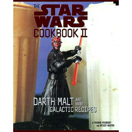 The Star Wars Cookbook II : Darth Malt and More Galactic Recipes