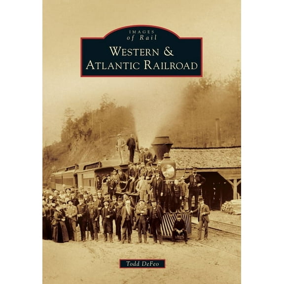 Images of Rail Western & Atlantic Railroad, (Paperback)
