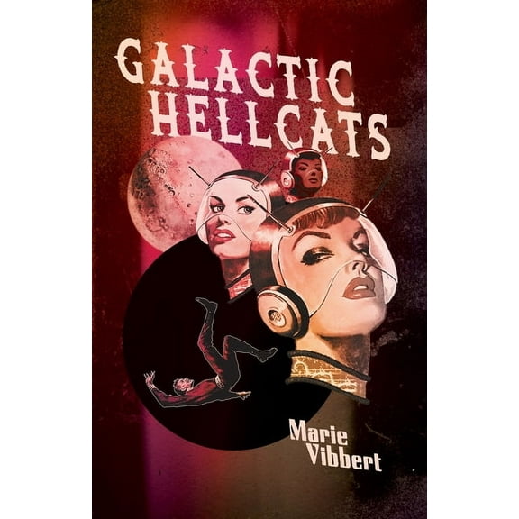 Galactic Hellcats, (Paperback)
