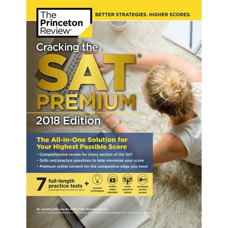College Test Preparation: Cracking the SAT Premium Edition with 7 Practice Tests, 2018: The All-In-One Solution for Your Highest Possible Score (Paperback)