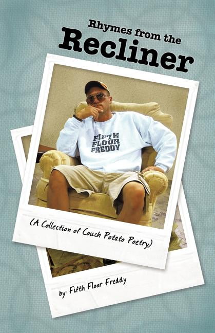 Rhymes From The Recliner A Collection Of Couch Potato Poetry 