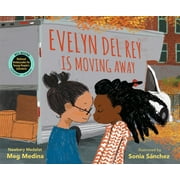 MEG MEDINA; SONIA SANCHEZ Evelyn del Rey Is Moving Away (Hardcover)