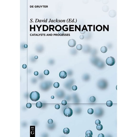 Hydrogenation: Catalysts and Processes, (Hardcover)