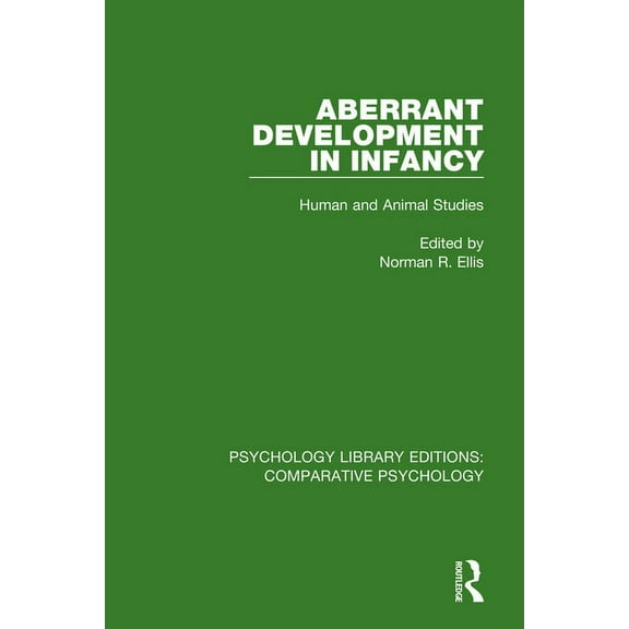 Psychology Library Editions: Comparative Aberrant Development in Infancy: Human and Animal Studies, (Paperback)