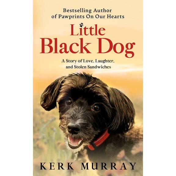 Dog Lovers Little Black Dog: A Story of Love, Laughter, and Stolen Sandwiches, Book 2, (Paperback)