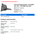 thumbnail image 2 of Front Left Bumper Bracket - Compatible with 1998 - 1999 BMW 323is Base, 2 of 2