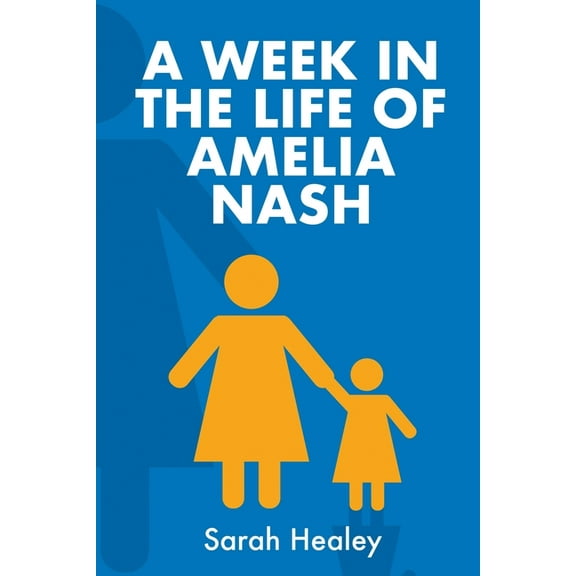 A Week in the Life of Amelia Nash, (Paperback)