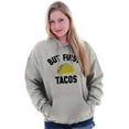 thumbnail image 3 of But First Tacos Tuesday Funny Food Hoodie Sweatshirt Women Men Brisco Brands S, 3 of 6