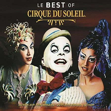 Le Best of Cirque du Soleil (Cirque Du Soleil Best Performance)