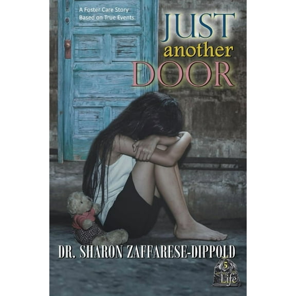 Garbage Bay Life Just Another Door: A Foster Care Story Based on True Events, Book 5, (Paperback)