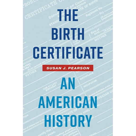 The Birth Certificate: An American History, (Paperback)