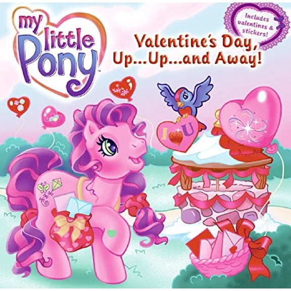 Pre-Owned My Little Pony: Valentine's Day, Up...Up...and Away! (Paperback) 0060761830 9780060761837