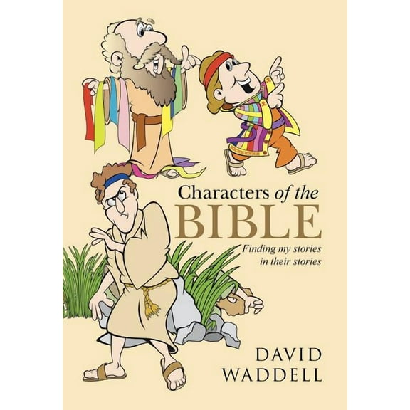 Characters of the Bible : Finding My Stories in Their Stories (Hardcover)