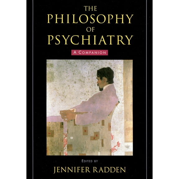 International Perspectives in Philosophy The Philosophy of Psychiatry: A Companion, (Paperback)