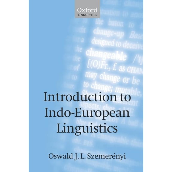Oxford Linguistics Introduction to Indo-European Linguistics, (Paperback)
