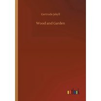 Wood and Garden (Paperback)