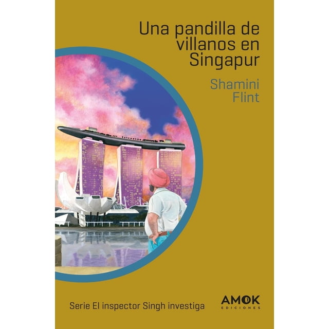 Una pandilla de villanos en Singapur (Inspector Singh 3)