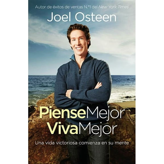 Piense Mejor, Viva Mejor: Una Vida Victoriosa Comienza En Su Mente, (Paperback)