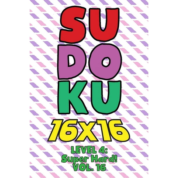 sudoku 16 x 16 level 4 super hard vol 16 play 16x16
