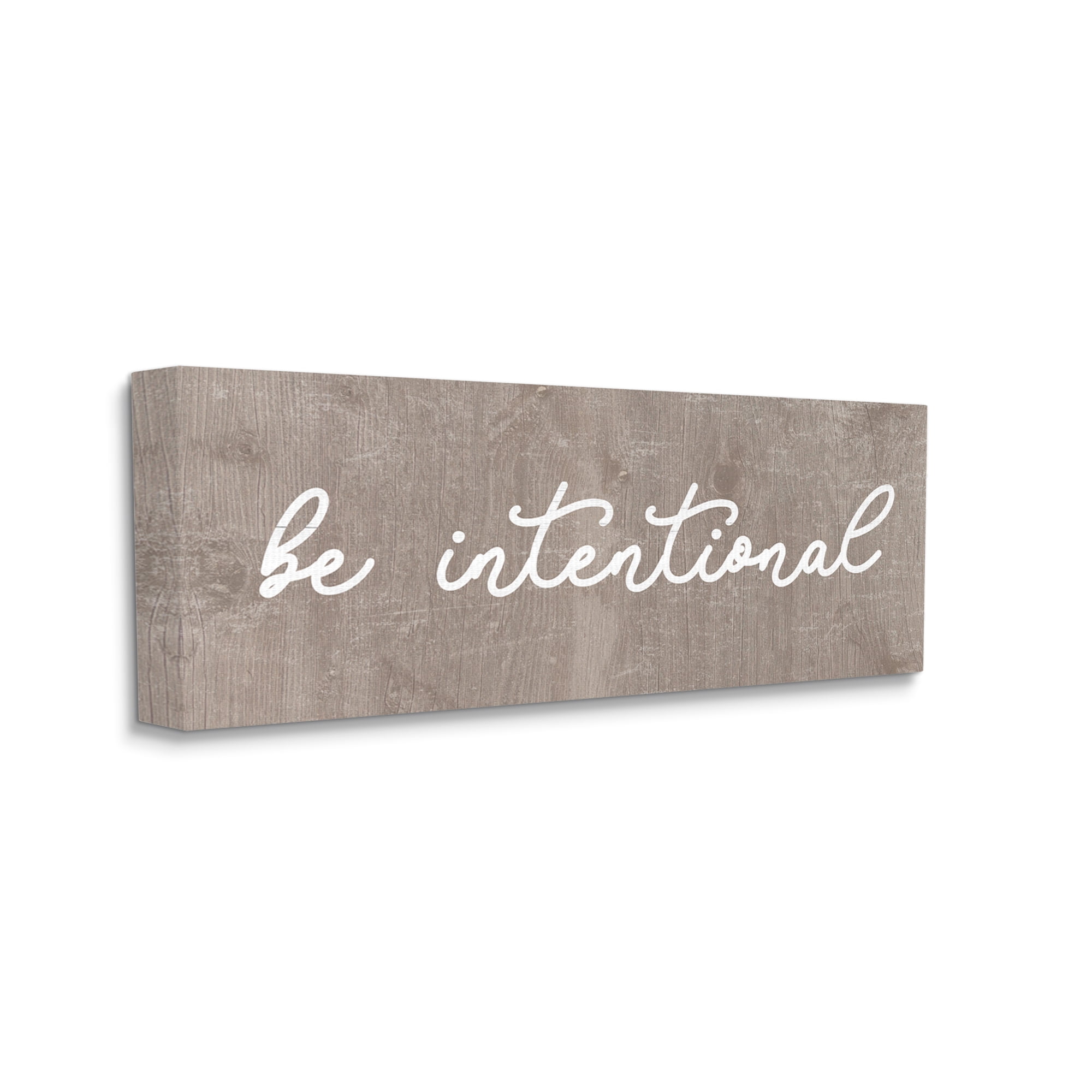 Stupell Be Intentional Rustic Phrase Inspirational Painting Gallery Wrapped Canvas Print Wall Art