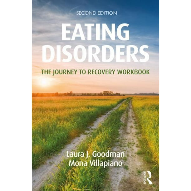 Eating Disorders The Journey to Recovery Workbook