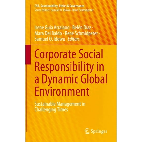 Csr, Sustainability, Ethics & Governance Corporate Social Responsibility in a Dynamic Global Environment: Sustainable Management in Challenging Times, (Hardcover)