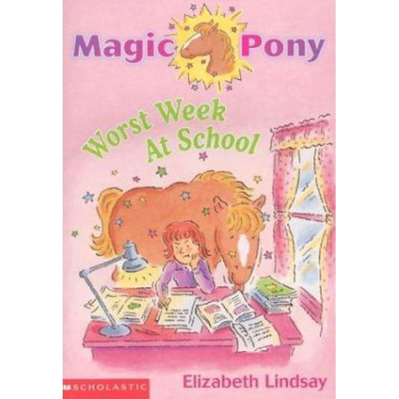 Pre-Owned Worst Week at School (Magic Pony) (Paperback) 0439446481 9780439446488