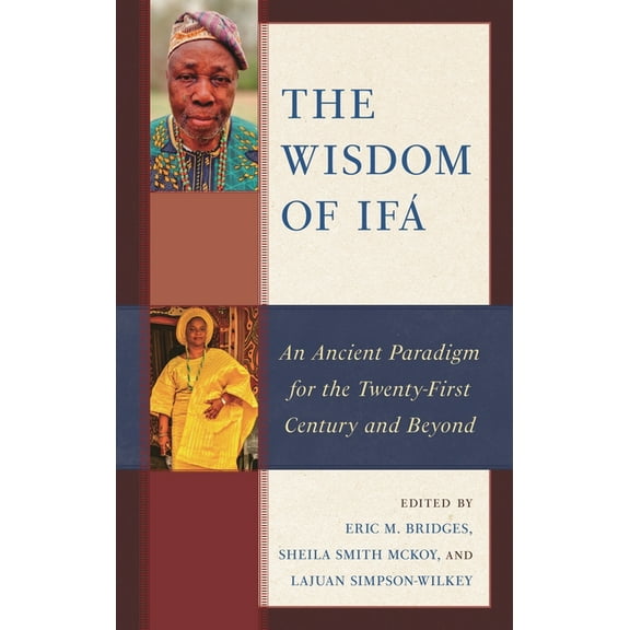 The Black Atlantic Cultural Series: Revi Wisdom of Ifá: An Ancient Paradigm for the Twenty-First Century and Beyond, (Hardcover)