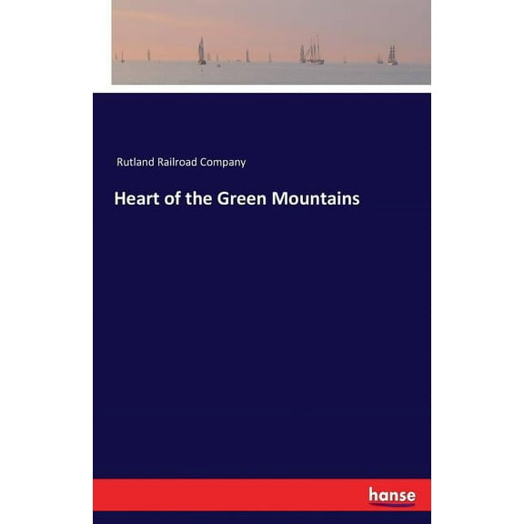 Heart of the Green Mountains, (Paperback)