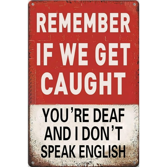Humorous "Remember If We Get Caught" Metal Sign for Men and Boys, Ideal Room Decor for Man Cave, Bedroom, and Bar 12" * 8"
