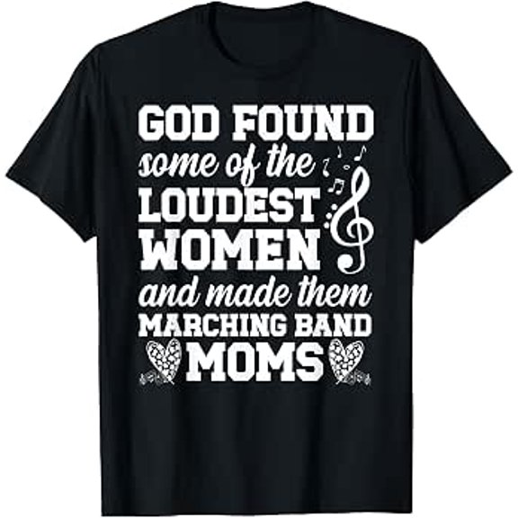 Loudest Women Marching Band Moms Mama T-Shirt