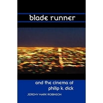 Blade Runner and the Cinema of Philip K. Dick (Paperback)