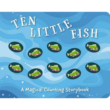 Magical Counting Storybooks Ten Little Fish: A Magical Counting Storybook 2, Book 2, (Board Book)