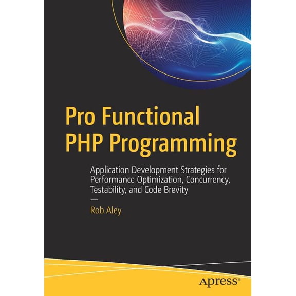 Pro Functional PHP Programming