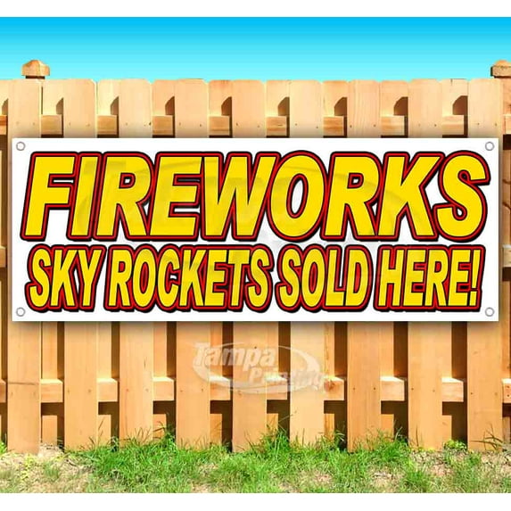 Fireworks Sky Rockets Sold Here 13 oz Vinyl Banner With Metal Grommets