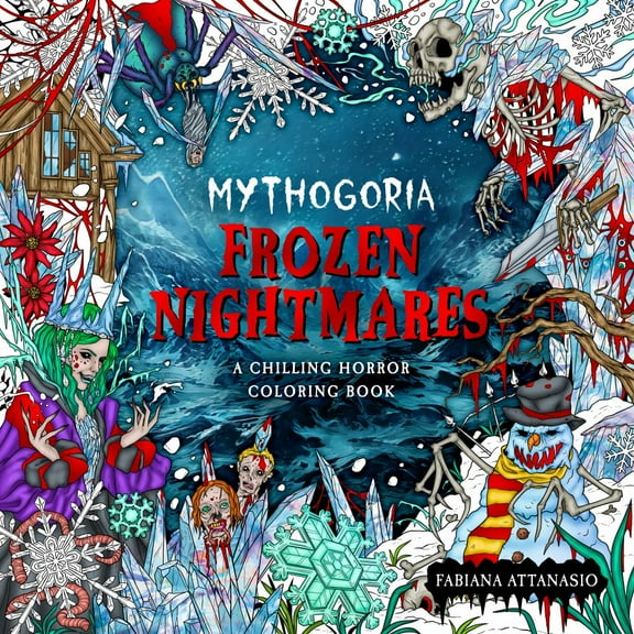 Mythogoria Frozen Nightmares: A Chilling Horror Coloring Book, 96 pages (Paperback)