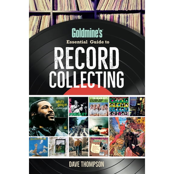 Pre-Owned Goldmine's Essential Guide to Record Collecting (Paperback) 1440248036 9781440248030