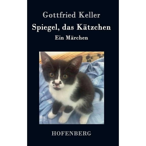 Spiegel, das Kätzchen: Ein Märchen (Hardcover)
