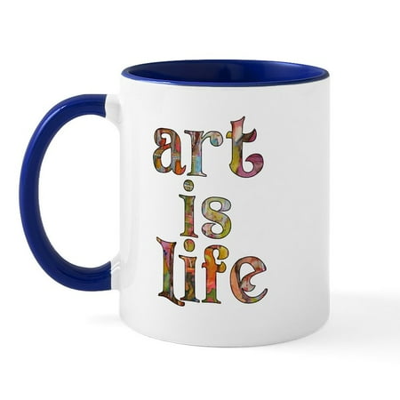 

CafePress - Art Is Life Mug - 11 oz Ceramic Mug - Novelty Coffee Tea Cup