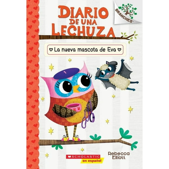 Diario de una Lechuza Diario de Una Lechuza #15: La Nueva Mascota de Eva (Owl Diaries #15: Eva's New Pet): Volume 15, (Paperback)