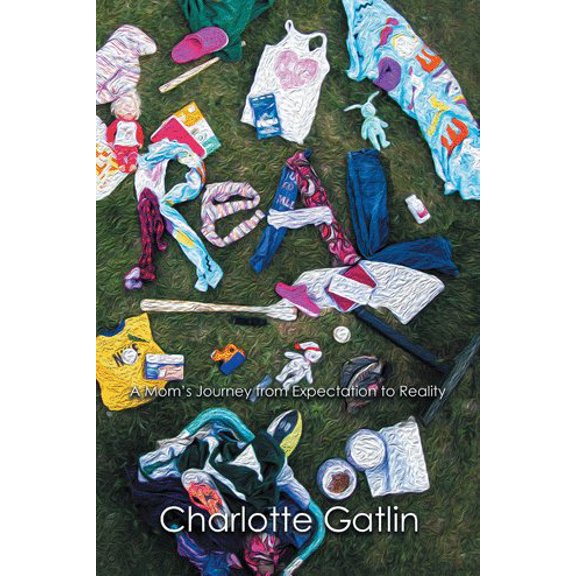 Pre-Owned Real: A Mom's Journey from Expectation to Reality (Paperback)