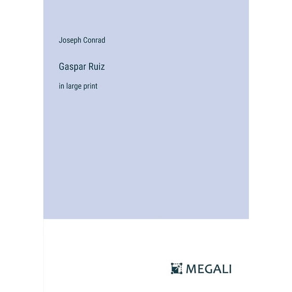 Gaspar Ruiz: in large print (Paperback)