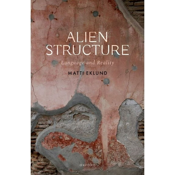 Alien Structure: Language and Reality, (Hardcover)