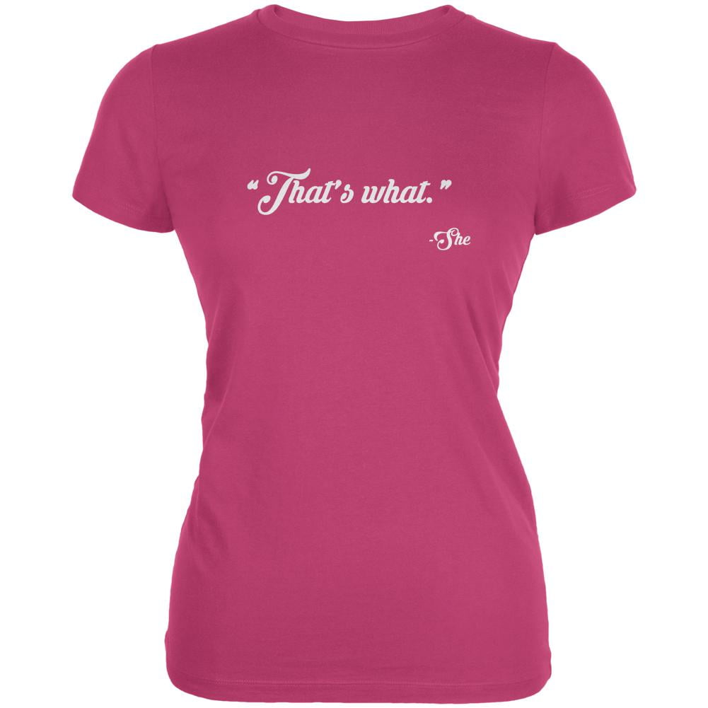 Thats What She Said Red Juniors Soft T-Shirt 