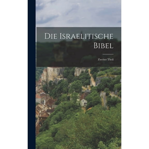 Die Israelitische Bibel (Hardcover)
