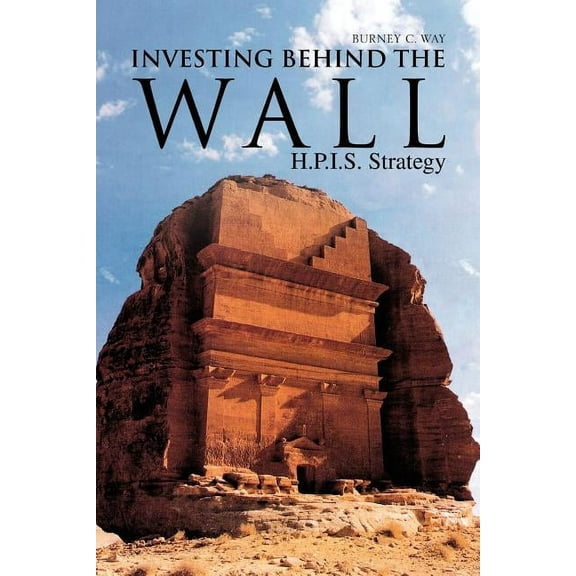 Investing Behind the Wall : H.p.i.s. Strategy