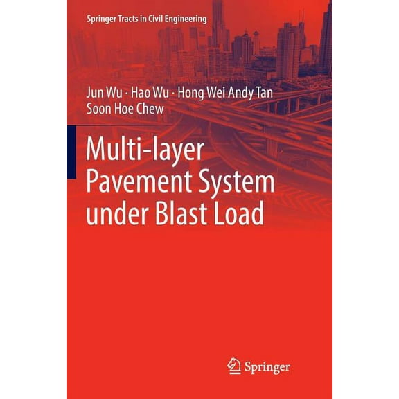 Springer Tracts in Civil Engineering Multi-Layer Pavement System Under Blast Load, (Paperback)