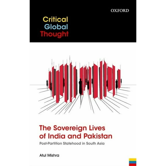 The Sovereign Lives of India and Pakistan, (Hardcover)