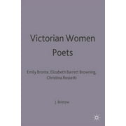 New Casebooks: Victorian Women Poets: Emily Bront, Elizabeth Barrett Browning, Christina Rossetti (Paperback)